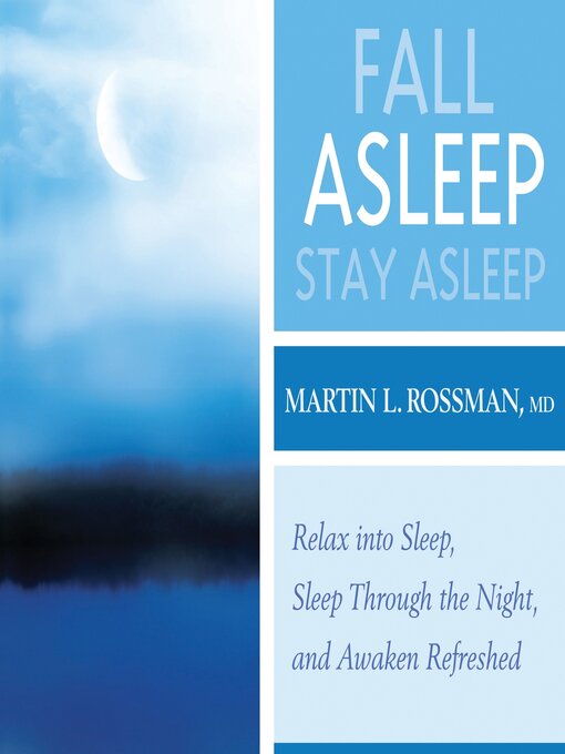 Title details for Fall Asleep, Stay Asleep by Martin Rossman, MD - Available